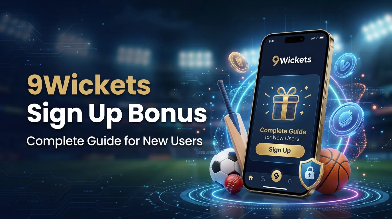 9Wickets Sign Up Bonus: Complete Guide for New Users